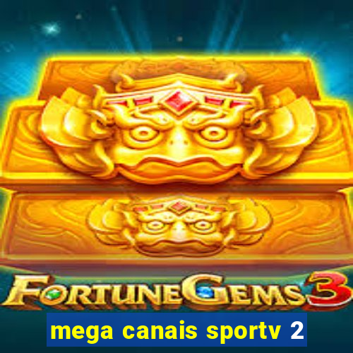 mega canais sportv 2